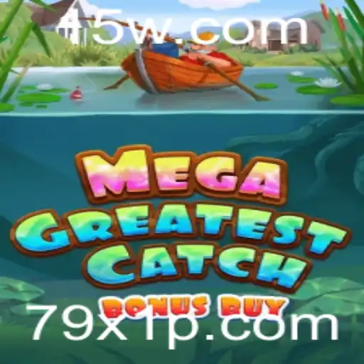 Experimente o Desafio: MegaGreatestCatchBonusBuy e o Fascinante Mundo de Recompensas 79x1